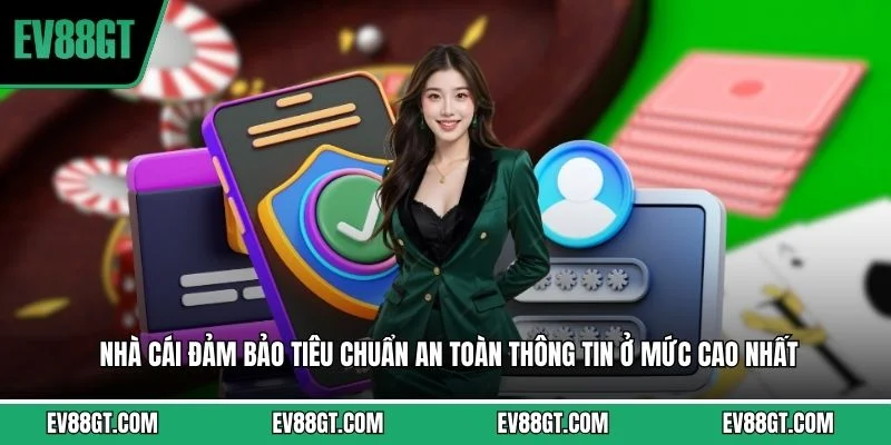 Chính Sách Bảo Mật EV88 - Hệ Thống An Toàn Thông Tin Nhà Cái