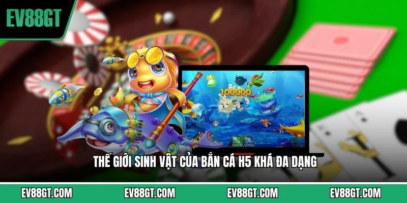 Bắn Cá H5 - Trải Nghiệm Săn Thưởng Đại Dương Tại EV88
